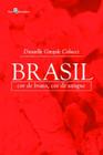 Brasil: cor de brasa, cor de sangue - PACO EDITORIAL