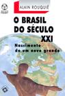 Brasil Do Seculo Xxi, O - Nascimento De Um Novo Grande - INSTITUTO PIAGET