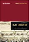 Brasil Em Projetos: História Dos Sucessos Políticos E Planos De Melhoramento Do Reino: Da Ilustração - FGV