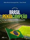 Brasil Pentacampeão - 300 Momentos De Emoção - M.BOOKS