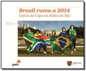 Brasil Rumo a 2014: Um Olhar Sobre a África do Sul