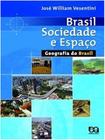 Brasil Sociedade e Espaço - Geografia do Brasil