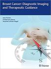 Breast cancer: diagnostic imaging and therapeutic guidance