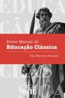 Breve manual de educação clássica - Editora Trinitas