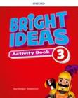 Bright Ideas Level 3 Activity Book with Online Practice: Inspire Curiosity, Inspire Achievement.