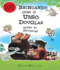 Brincando com o urso douglas