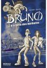 Bruno e a Fúria dos Bárbaros - EDITORA ROCCO