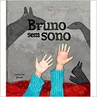 Bruno Sem Sono - Larousse