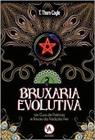 Bruxaria Evolutiva - ARDANE EDITORA