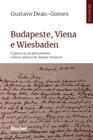 Budapeste, Viena e Wiesbaden - O percurso do pensamento clínico-teórico de Sándor Ferenczi - BLUCHER