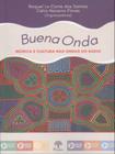 Buena onda - música e cultura nas ondas do rádio - PONTES EDITORES