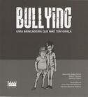 Bullying: uma brincadeira que não tem graça - Eduel