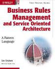 Business rules management and service oriented architecture - JWE - JOHN WILEY