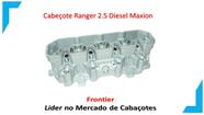 Cabeçote Ranger 2.5 Diesel Maxion