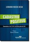 Cadastro Positivo - Comentários À Lei 12.414, De 06/2011 - Revista Dos Tribunais