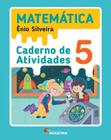 Caderno de Atividades Matemática 5 Ano - Ênio Silveira