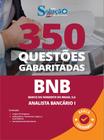 Caderno de Questões BNB - Analista Bancário I - 350 Questões Gabaritadas