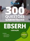 Caderno de Questões EBSERH - Legislação - 300 Questões Gabaritadas