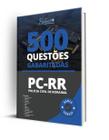 Caderno de Questões PC-RR - 500 Questões Gabaritadas - Editora Solução