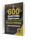 Caderno de Questões PF - Agente Administrativo - 600 Questões Gabaritadas - Editora Solução