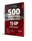 Caderno de Questões TJ-SP - Oficial de Justiça - 500 Questões Gabaritadas