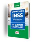 Caderno INSS - Seguridade Social e Direito Previdenciário - 450 Questões Comentadas