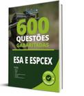 Caderno Questões ESA e EsPECEX - 600 Questões Gabaritadas