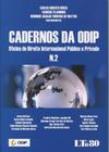 Cadernos da ODIP N.2 Oficina de Direito Internacional Público e Privado - LTR