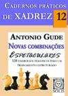 Cadernos práticos de xadrez 12 novas combinações espetaculares - EDITORA SOLIS