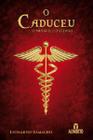Caduceu, o - o mutavel e o eterno