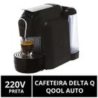 Cafeteira Cápsulas Delta Q, Qool Auto, Preta, 220V