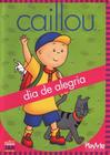 caillou dia de alegria vol 3 dvd original lacrado