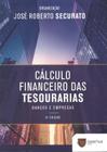 CALCULO FINANCEIRO DAS TESOURARIAS - 5ª ED