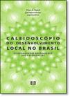 Caleidoscópio do Desenvolvimento Local no Brasil: Diversidade das Abordagens e Experiências - E-PAPERS