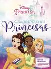 Caligrafia para princesas - Disney VOL. UNICO