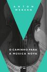 Caminho para a musica nova, o