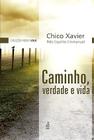 Caminho verdade e vida   chico xavier - FEB