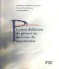 Caminhos Da Construcao - Projetos Didaticos De Genero No Dominio Do Argumentar - MERCADO DE LETRAS