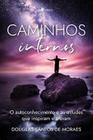 Caminhos Internos: O Autoconhecimento e as Atitudes Que Inspiram e Elevam - Viseu