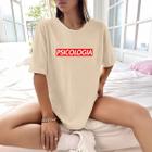 Camisa Camiseta Feminina Estampada Suprem Psicologia 100% Algodão Fio 30.1 Penteado