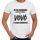 Camisa Já Fui Chamado de Muitos Nomes Vovô