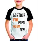 Camisa Manga Curta Personalizada Com frase Papai que fez