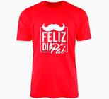 Camisa Masculina Feliz Dia Dos Pais Novidade!