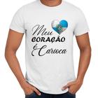 Camisa Meu Coração é Carioca Rio de Janeiro