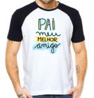 Camisa pai meu melhor amigo camiseta presente dia dos pais