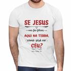 Camisa Se Jesus Nos Faz Felizes São Padre Pio