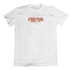 Camisa Stranger Things - Friends Don't Lie