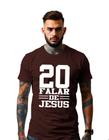 Camiseta 20 FALAR Evangelica Unissex Camisa Gospel Jesus