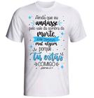 Camiseta Ainda que andasse pelo vale da morte fornecedor M&M Presentes Personalizados