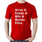 Camiseta Algodão Arroz & Feijão & Bife & Batata Frita - Foca na Moda